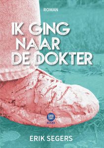 Ik ging naar de dokter - Erik Segers - ebook