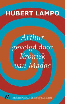 Arthur, gevolgd door kroniek van madoc - Hubert Lampo - ebook