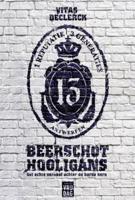 Beerschot hooligans - Vitas Declerck - eBook (9789460013898)