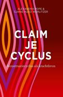 Claim je cyclus - Alexandra Pope, Sjanie Hugo Wurlitzer - Paperback (9789020216400)