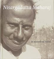 Nisargadatta Maharaj in woord en beeld (Hardback)