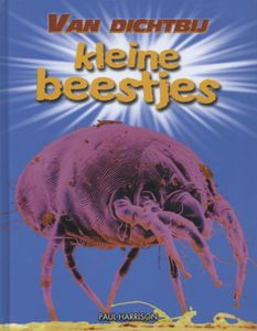 Van dichtbij - Kleine beestjes