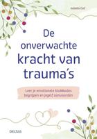 De onverwachte kracht van trauma&apos;s (Paperback) - thumbnail