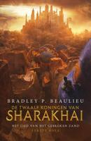 Het Lied van het Gebroken Zand 1 - De Twaalf Koningen van Sharakhai - Bradley P. Beaulieu - eBook (9789024575046)