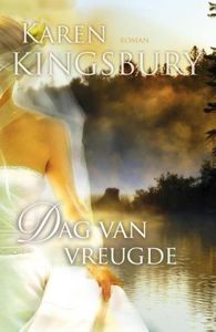 Dag van vreugde - Karen Kingsbury - ebook