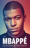 Mbappé - Cyril Collot, Luca Caioli - Paperback (9789400404199)