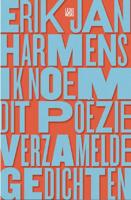 Ik noem dit poëzie - Erik Jan Harmens - eBook (9789048832101)