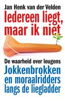 Iedereen liegt, maar ik niet