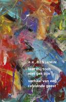 Laat me toch niet gek zijn - A.K. Benjamin - Paperback (9789045036595)