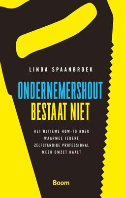 Ondernemershout bestaat niet - Linda Spaanbroek - eBook (9789461279279) Ondernemershout bestaat niet - Linda Spaanbroek - eBook (9789461279279)