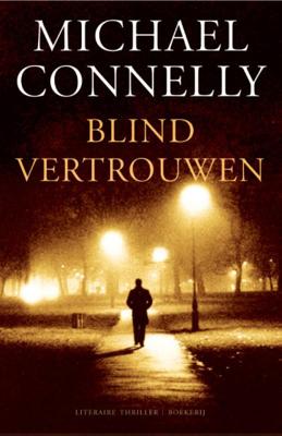 Michael Connelly Harry Bosch 13 Blind vertrouwen Michael Connelly Harry Bosch 13 Blind vertrouwen
