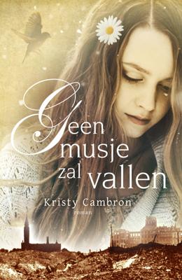 Geen musje zal vallen - Kristy Cambron - ebook