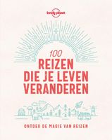 Reisinspiratieboek - Reisgids Lonely Planet NL 100 reizen die je leven - thumbnail