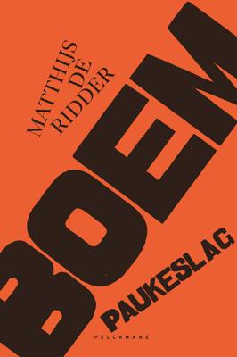 BOEM Paukeslag - Matthijs de Ridder - eBook (9789463105934) BOEM Paukeslag - Matthijs de Ridder - eBook (9789463105934)