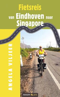 Fietsreis van Eindhoven naar Singapore - Angela Viljeer - Paperback (9783991071204) Fietsreis van Eindhoven naar Singapore - Angela Viljeer - Paperback (9783991071204)