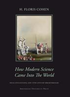 How Modern Science Came Into The World - H. Floris Cohen - ebook