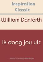Ik daag jou uit - William Danforth - eBook (9789077662601)