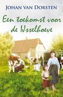 Een toekomst voor de Ijsselhoeve - Johan van Dorsten - ebook - thumbnail