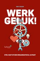 Werkgeluk! - Rob Coolen - ebook