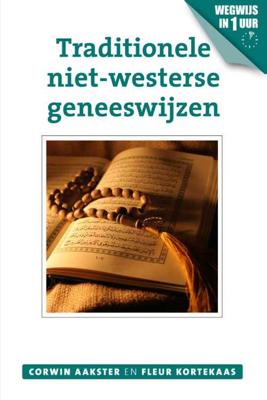 Traditionele niet-westerse geneeswijzen - Corwin Aakster, Fleur Kortekaas - Paperback (9789020211979) Traditionele niet-westerse geneeswijzen - Corwin Aakster, Fleur Kortekaas - Paperback (9789020211979)