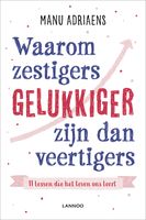 Waarom zestigers gelukkiger zijn dan veertigers - Manu Adriaens - ebook - thumbnail