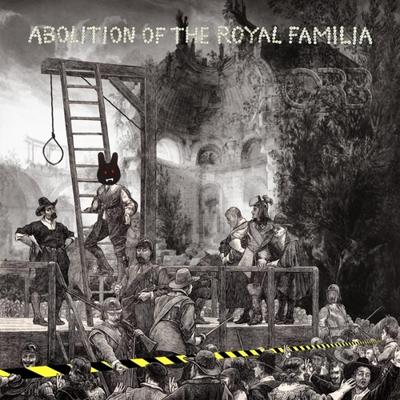 Abolition Of The Royal Familia - LP (0711297525717)