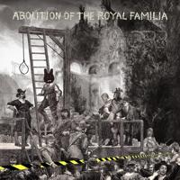 Abolition Of The Royal Familia - LP (0711297525717)