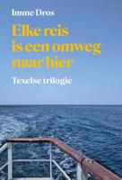 Elke reis is een omweg naar hier - Imme Dros - Paperback (9789083176444)