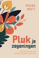 Pluk je zegeningen - Regina Brett - ebook - thumbnail