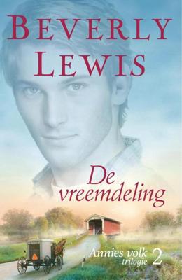 De vreemdeling - Annie's volk deel 2 - Beverly Lewis - ebook