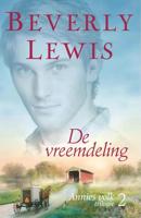 De vreemdeling - Annie's volk deel 2 - Beverly Lewis - ebook