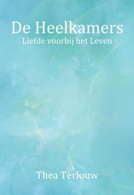 De heelkamers - Thea Terlouw - Paperback (9789082581416)