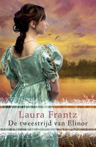 De tweestrijd van Elinor - Laura Frantz - ebook