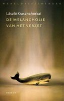 De melancholie van het verzet - Laszlo Krasznahorkai - ebook