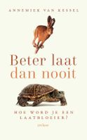 Beter laat dan nooit - Annemiek van Kessel - ebook