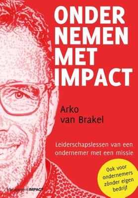Ondernemen met impact - Arko van Brakel - eBook (9789462763739) Ondernemen met impact - Arko van Brakel - eBook (9789462763739)