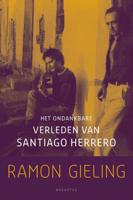Het ondankbare verleden van Santiago Herrero - Ramon Gieling - ebook