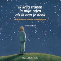 Ik krijg tranen in mijn ogen als ik aan je denk - Ineke van Essen - Hardcover (9789491687501)