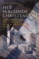 Het verguisde christendom - Jacob Slavenburg - ebook
