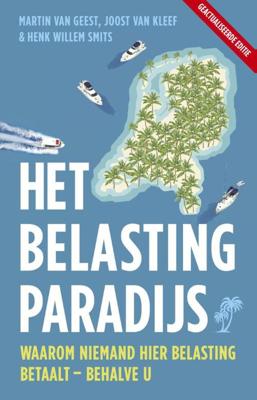 Het belastingparadijs - Joost van Kleef, Henk Willem Smits, Martin van Geest - ebook