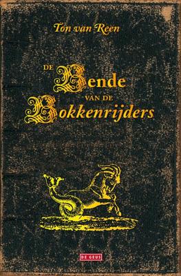 De bende van de bokkenrijders - Ton van Reen - eBook (9789044527490) De bende van de bokkenrijders - Ton van Reen - eBook (9789044527490)