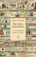 De weg omhoog: een antropologische lezing van de Bijbel