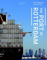 The port of Rotterdam - Marinke Steenhuis, Peter de Langen, Frank de Kruif, Lara Voerman, Isabelle Vries, Peter Paul Witsen - ebook - thumbnail