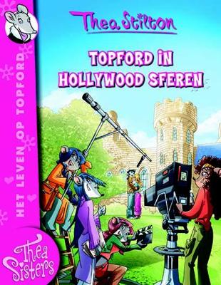 Thea Stilton / Leven op Topford - Topford in Hollywood sferen - Thea Stilton - Paperback (9789085923053)