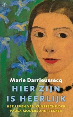 Hier zijn is heerlijk - Marie Darrieussecq - eBook (9789029510813)