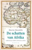 De schatten van Afrika: vijfduizend jaar rijkdom, hebzucht en ambitie