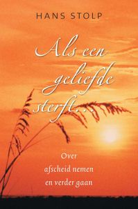 Als een geliefde sterft ... - Hans Stolp - ebook