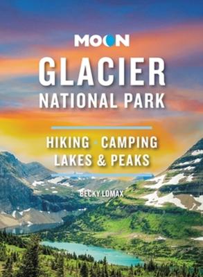 Reisgids - Wandelgids Glacier National Park | Moon Travel Guides Reisgids - Wandelgids Glacier National Park | Moon Travel Guides