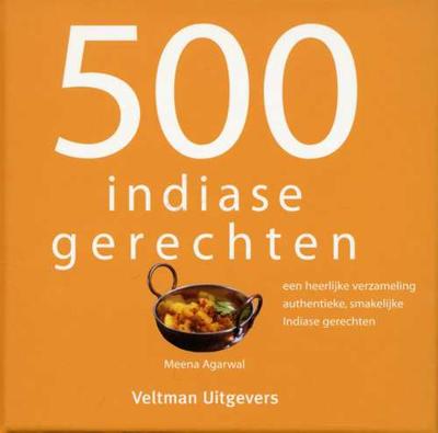 500 Indiase Gerechten - Meena Agarwal - Hardcover (9789048306954) 500 Indiase Gerechten - Meena Agarwal - Hardcover (9789048306954)