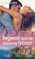Begeerd door de Italiaans tycoon - Elizabeth Power, Abby Green, Andie Brock - ebook